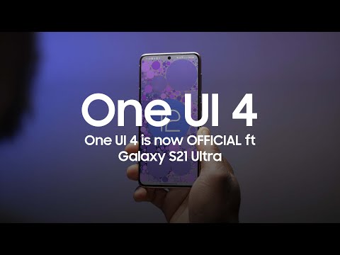 One UI 4 is now OFFICIAL ft Galaxy S21 Ultra